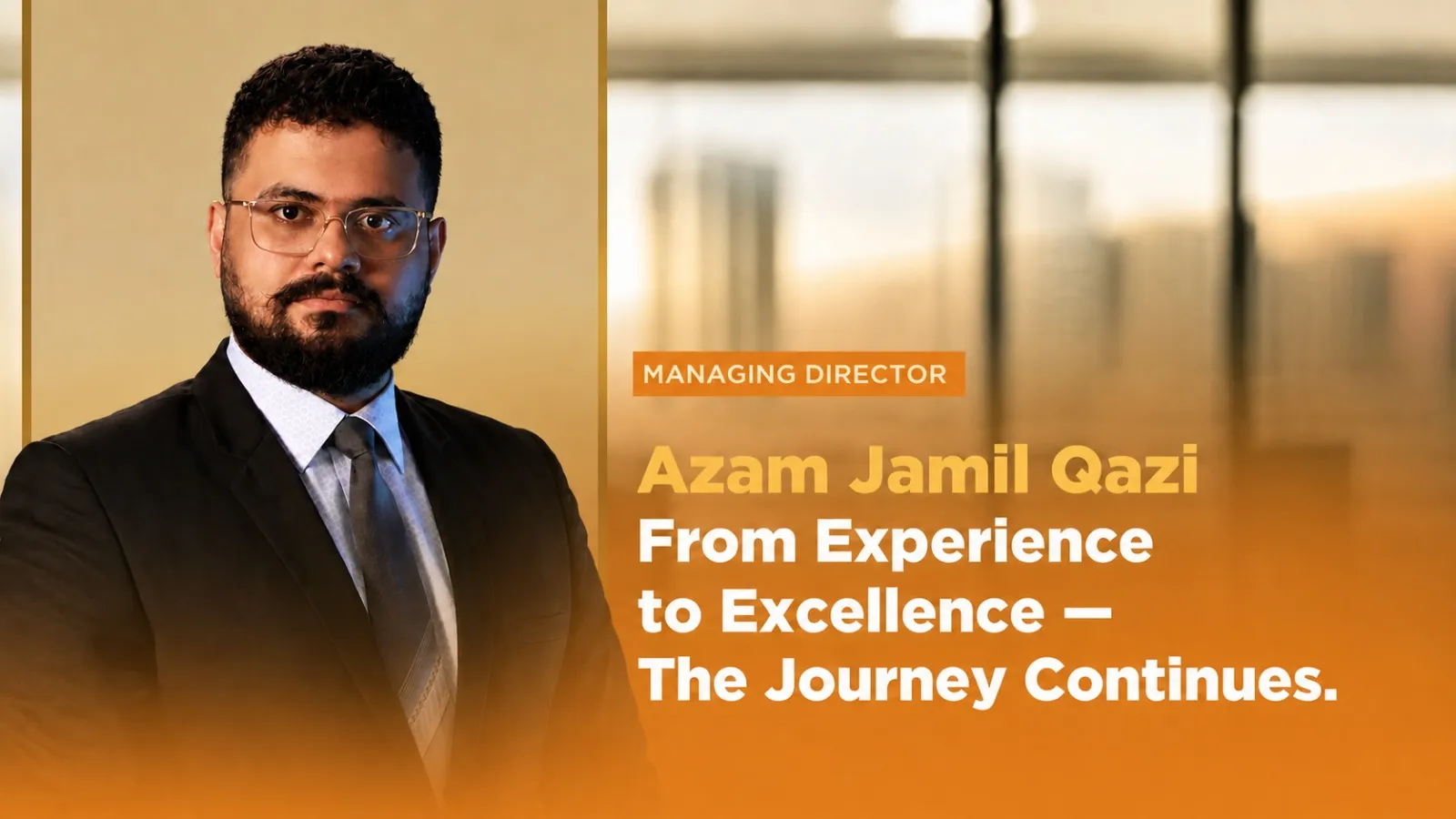 Azam Jamil Qazi leading the next generation of Qazi Associates